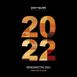 Parquet Recordings: Retrospective 2022