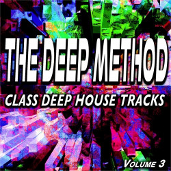 The Deep Method Vol.3 (Class Deep House Tracks)