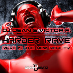 Harder Rave / Rave Is the New Reality