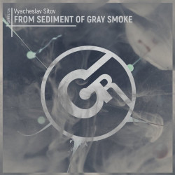 From Sediment Of Grey Smoke