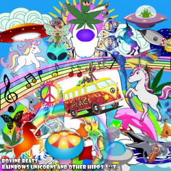 Rainbows Unicorns and Other Hippy Shit