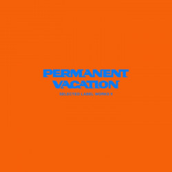 Permanent Vacation Selected Label Works 9