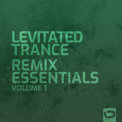 Levitated Trance Remix Essentials, Vol. 1