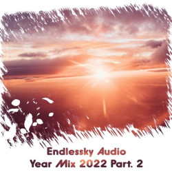 Endlessky Audio Year Mix 2022 Part.2