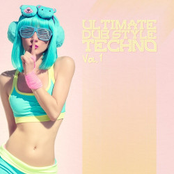 Ultimate Dub Style Techno Vol.1