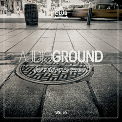 Audioground: Deep & Tech House Selection, Vol. 19