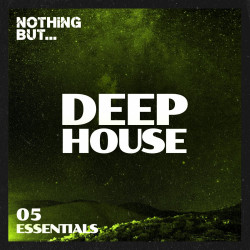 Nothing But... Deep House Essentials, Vol. 05