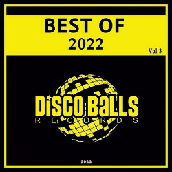 Best Of Disco Balls Records 2022 Vol.3