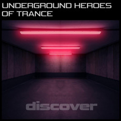 Underground Heroes Of Trance