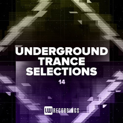 Underground Trance Selections Vol.14