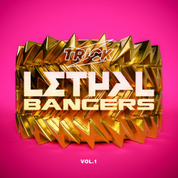 Trick Presents Lethal Bangers Vol. 1