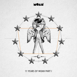 11 Years of Moan Part 1