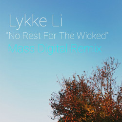 No Rest For The Wicked (Mass Digital Remix)
