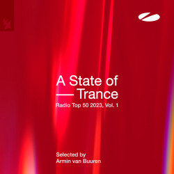 A State Of Trance Radio Top 50 - 2023, Vol.1 (Selected By Armin Van Buuren)