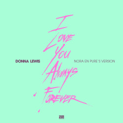 I Love You Always Forever (Nora En Pure's Version)