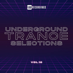 Underground Trance Selections Vol.16