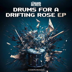 Drums for a Drifting Rose