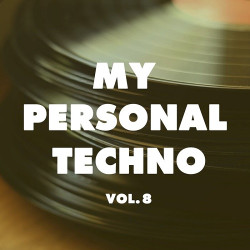 My Personal Techno Vol.8