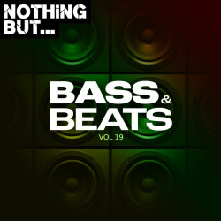 Nothing But... Bass & Beats Vol.19