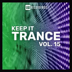 Keep It Trance Vol 15