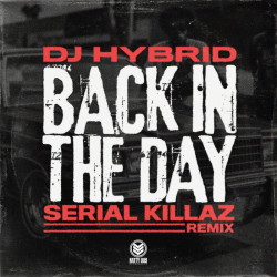 Back In The Day (Serial Killaz Remix)