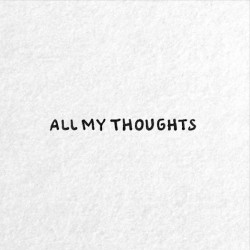 All My Thoughts