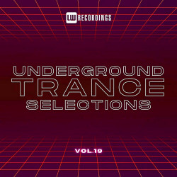 Underground Trance Selections Vol 19