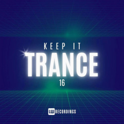Keep It Trance Vol 16