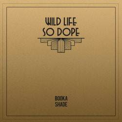 Wild Life / So Dope