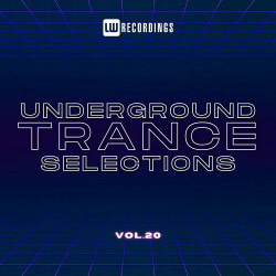 Underground Trance Selections Vol 20