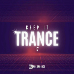 Keep It Trance Vol 17