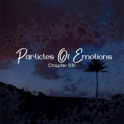 Particles Of Emotions Chapter 031 (Mixed by SounEmot)