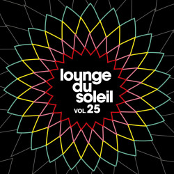 Lounge Du Soleil Vol​.​25