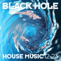 Black Hole House Music 12-23