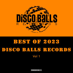 Best Of Disco Balls Records 2023 Vol 1