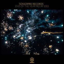 Songspire Records - End Of The Year Recap 2023