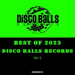 Best Of Disco Balls Records 2023 Vol 2