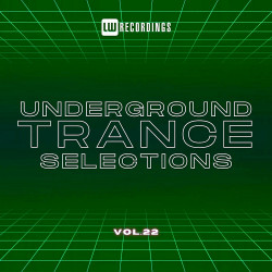 Underground Trance Selections Vol 22