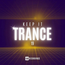 Keep It Trance Vol 19