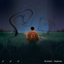 Be Better / Daybreak