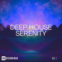 Deep House Serenity, Vol. 01