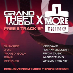Grand Theft Audio X 1 More Thing 2022