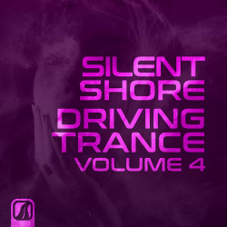 Silent Shore - Driving Trance Vol 4