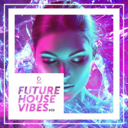 Future House Vibes, Vol. 39