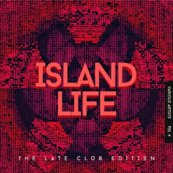 Island Life (The Late Club Edition), Vol. 4