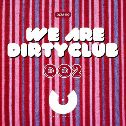 We Are Dirtyclub 002
