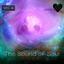 The Sound of Soul, Vol. 4 (Selected Ambient Music)