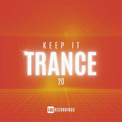 Keep It Trance Vol 20