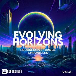 Evolving Horizons: Progressive Trance Chronicles Vol 02