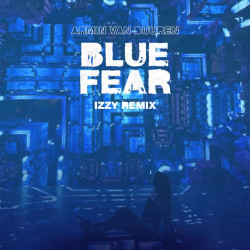 Blue Fear (Izzy Remix)